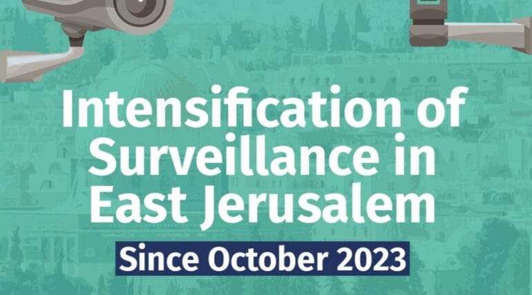 7amleh Report Highlights Increased Surveillance and Digital Rights Abuses in East Jerusalem