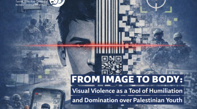 Visual Violence as a Tool of Humiliation and Domination over Palestinian Youth